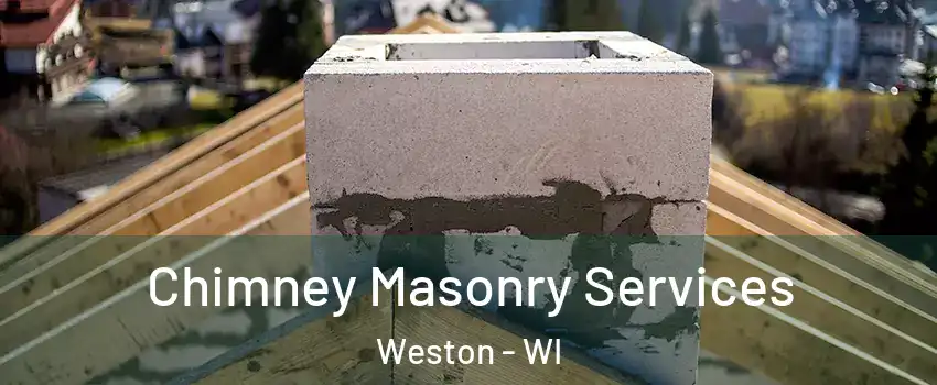  Chimney Masonry Services Weston - WI