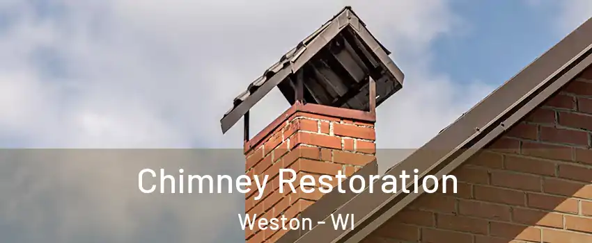 Chimney Restoration Weston - WI