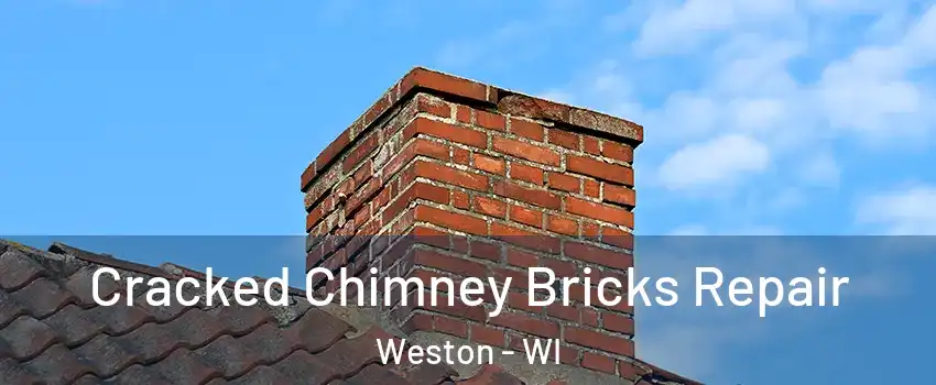  Cracked Chimney Bricks Repair Weston - WI