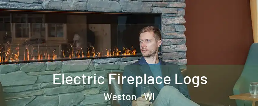 Electric Fireplace Logs Weston - WI