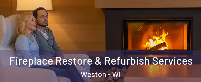  Fireplace Restore & Refurbish Services Weston - WI
