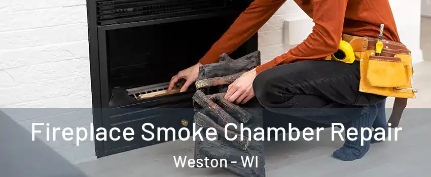  Fireplace Smoke Chamber Repair Weston - WI