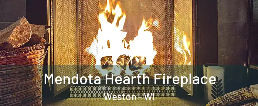 Mendota Hearth Fireplace Weston - WI