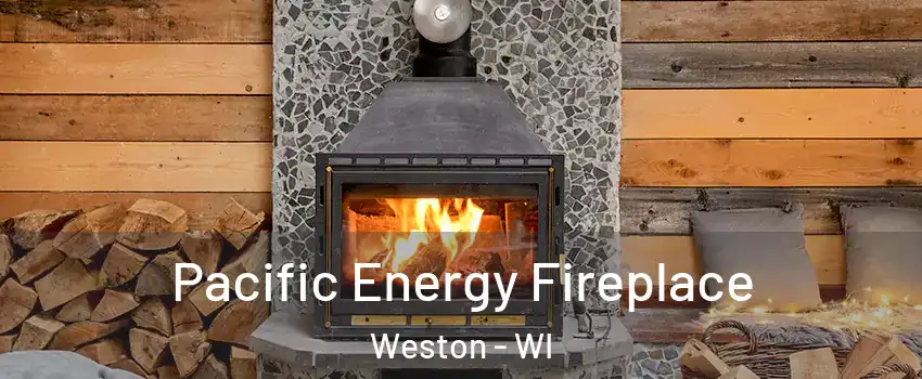  Pacific Energy Fireplace Weston - WI