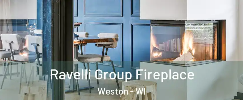  Ravelli Group Fireplace Weston - WI
