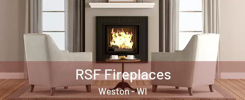  RSF Fireplaces Weston - WI